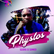 Dj Phystos – Sgubhu se summer